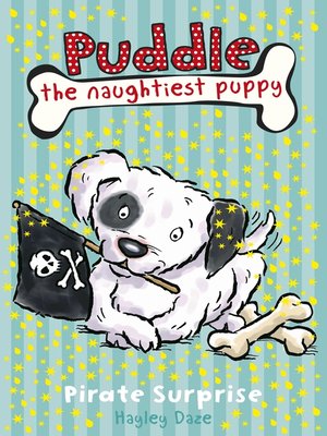 cover image of Puddle the Naughtiest Puppy:  Pirate Surprise:  Book 7:  Pirate Surprise